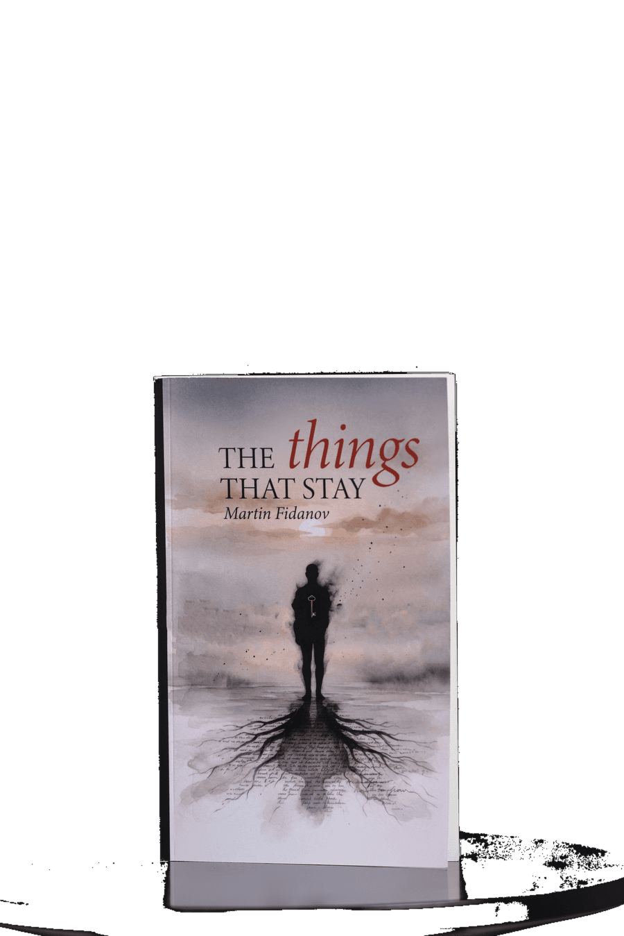 The Things That Stay by Martin Fidanov